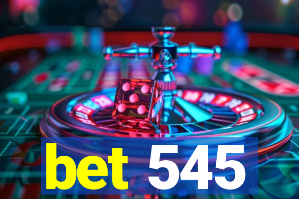 bet 545